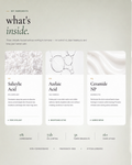 What's Inside - Key Ingredients Azelaic Acid Salicylic Acid Ceramide NP